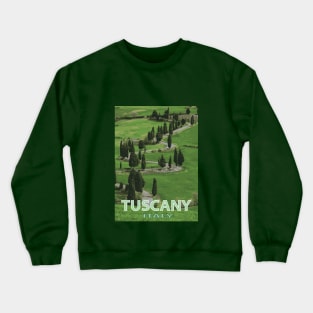 Tuscany poster Crewneck Sweatshirt
